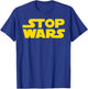 Stop Wars , black T-Shirt - T-Shirt | Royal