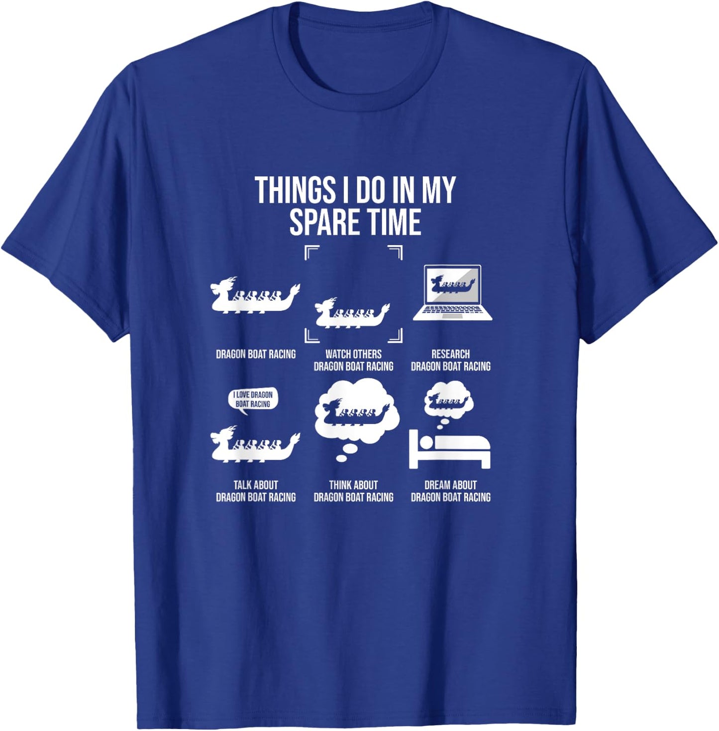 Things I Do In My Spare Time, Dragon Boat Racing T-Shirt - T-Shirt | Royal