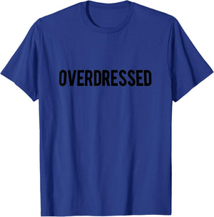 Overdressed slogan T-Shirt - T-Shirt | Royal