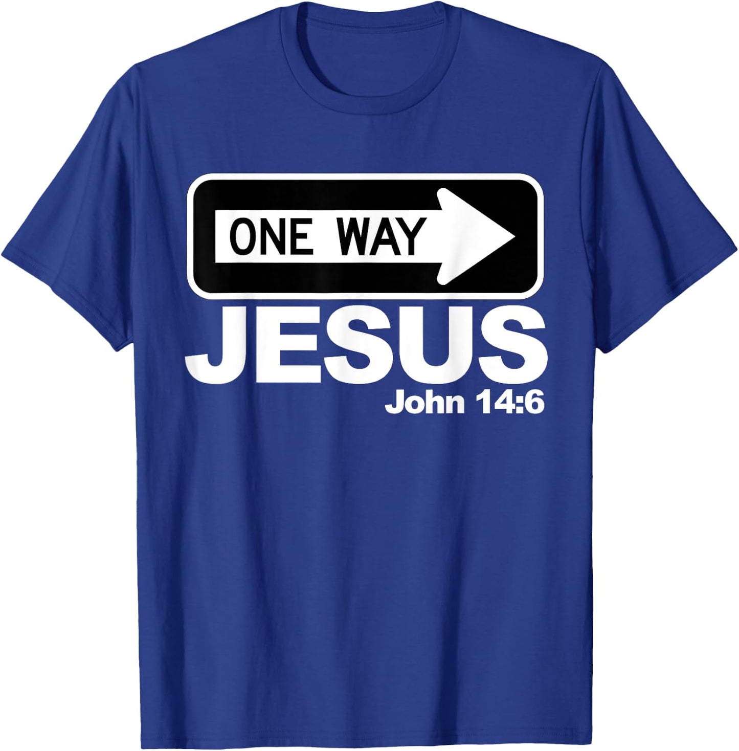 One way John 14:6 Jesus T-Shirt - T-Shirt | Royal