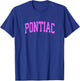 Pontiac Michigan MI Vintage Athletic Sports Pink Design T-Shirt - T-Shirt | Royal