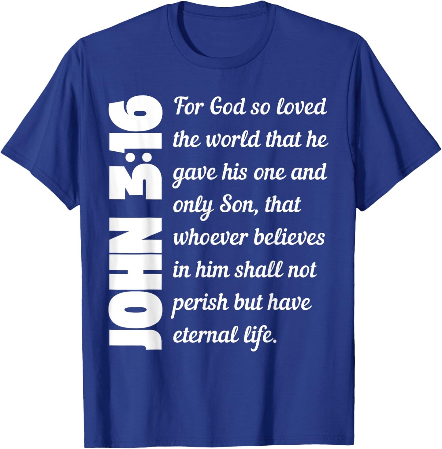 For God so loved the world John 3:16 T-Shirt - T-Shirt | Royal
