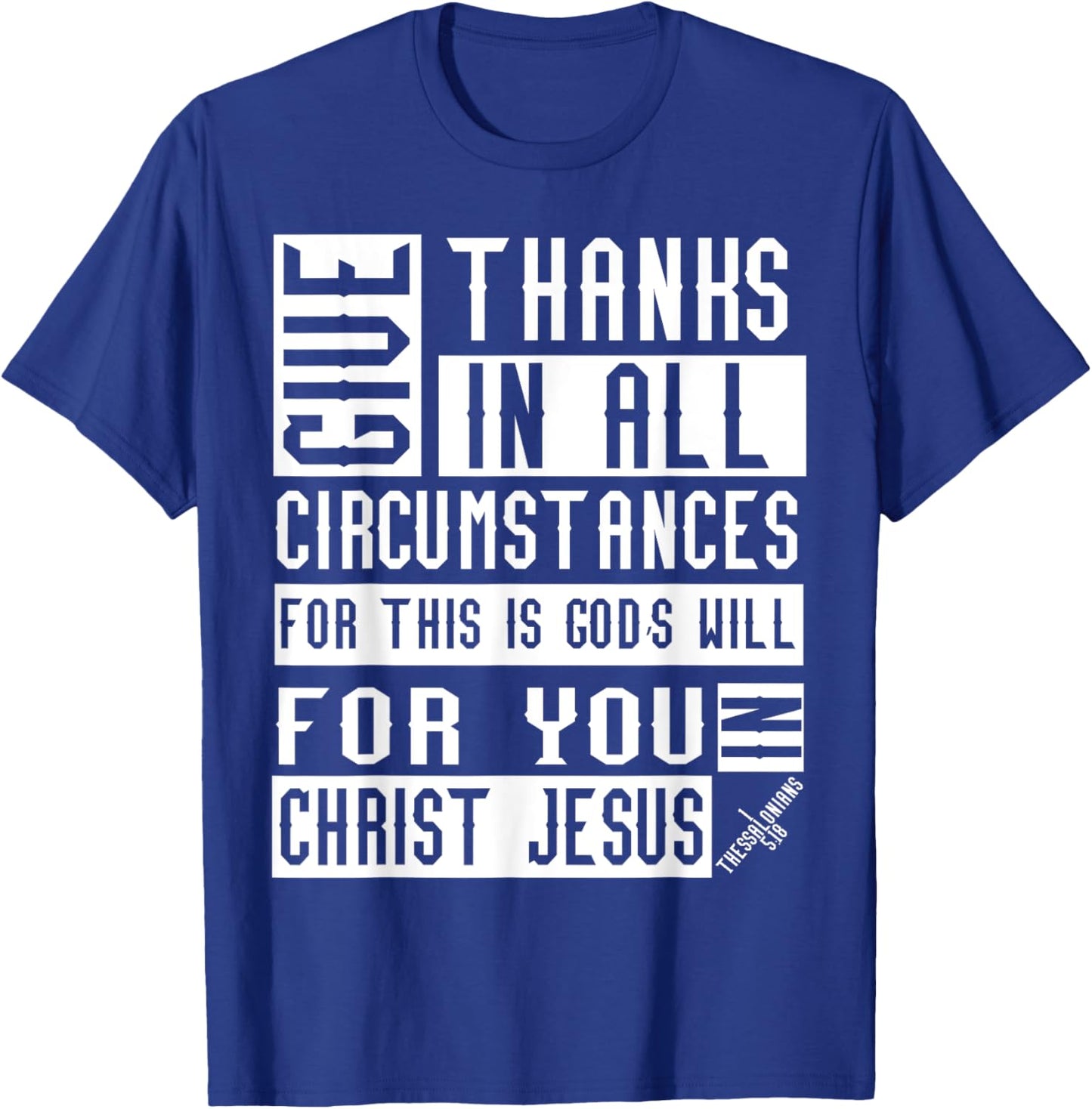 1 Thessalonians 5:18 Christian Bible Verse T-Shirt - T-Shirt | Royal