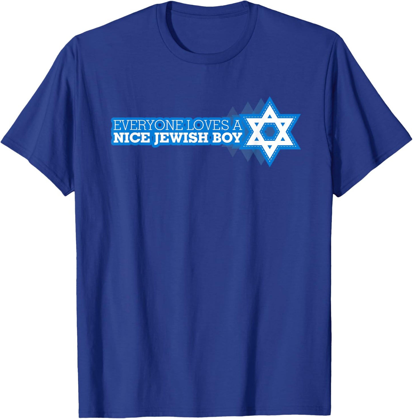 Everyone Loves A Nice Jewish Boy Funny Star Of David Shirt T-Shirt - T-Shirt | Royal