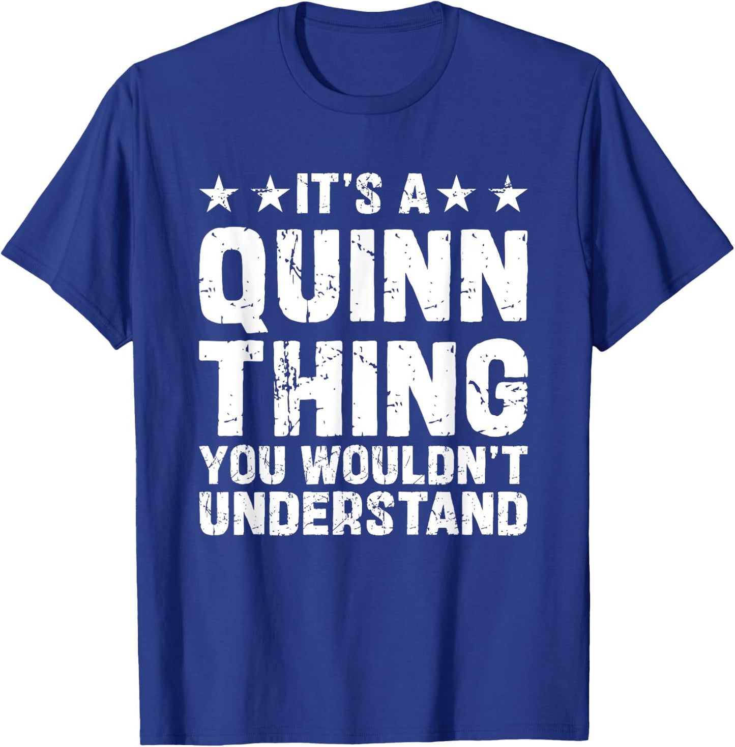 It's A QUINN Thing You Wouldn't Understand Names Birthday T-Shirt - T-Shirt | Royal
