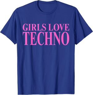 Girls Love Techno T-Shirt - T-Shirt | Royal