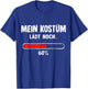 Mein Kostüm laden noch Ladebalken for Nerd Carnival , black T-Shirt - T-Shirt | Royal