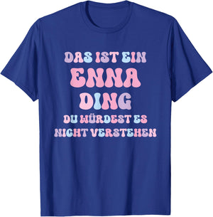Enna Lustiger Spruch Vorname Name Geburtstag Geschenk T-Shirt - T-Shirt | Royal