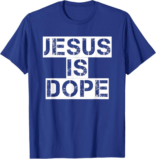 Jesus Is Dope Christian God Faith T-Shirt - T-Shirt | Royal