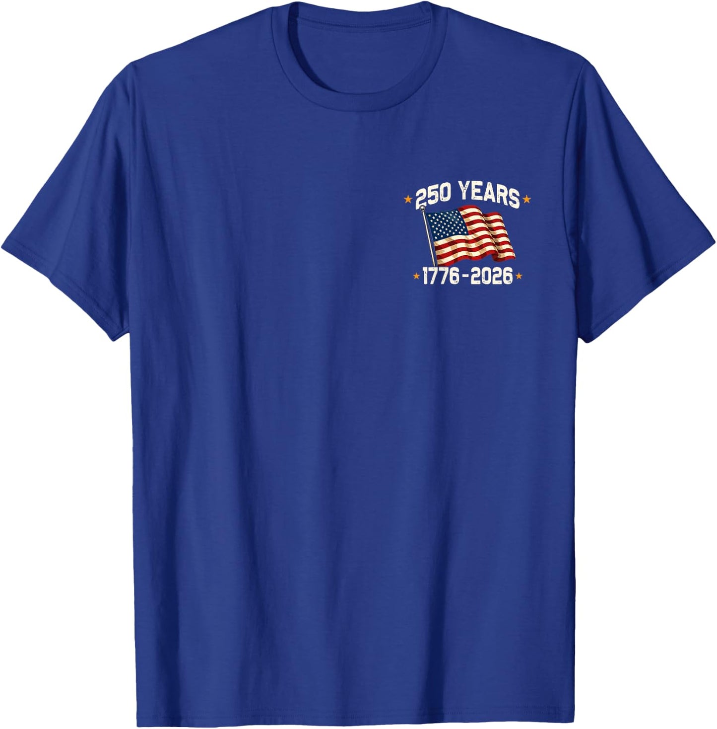 250th Anniversary USA Flag 250 Years American 4th of July T-Shirt - T-Shirt | Royal
