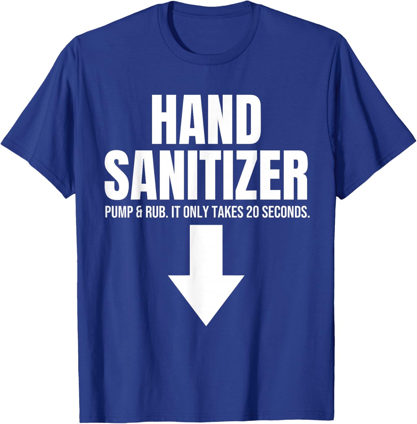 Hand Sanitizer Pump & Rub Humor Adult Humor Rude , Black, S T-Shirt - T-Shirt | Royal