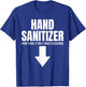 Hand Sanitizer Pump & Rub Humor Adult Humor Rude , Black, S T-Shirt - T-Shirt | Royal