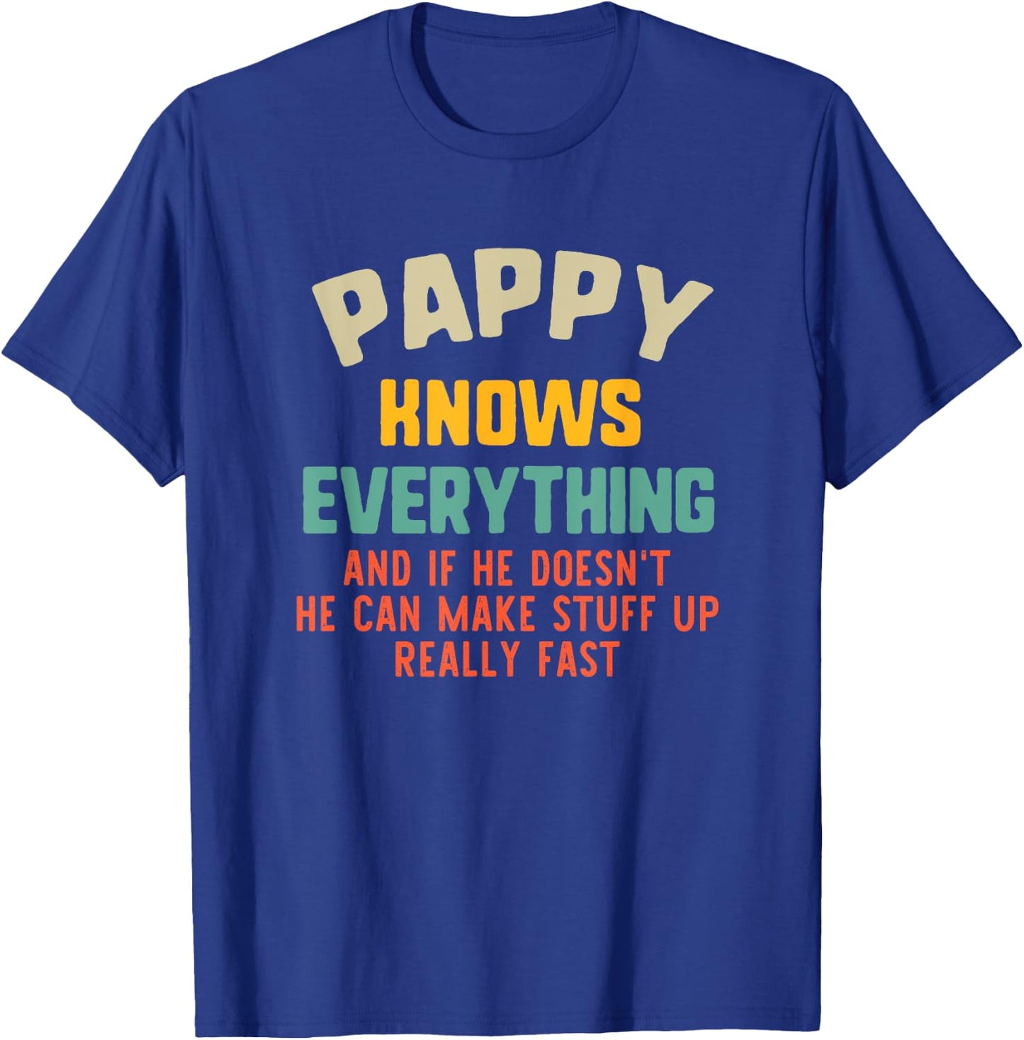 Pappy Knows Everything Vintage Grandpa Funny T-Shirt - T-Shirt | Royal