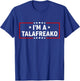 I’m A Talafreako Funny Meme Typography Design T-Shirt - T-Shirt | Royal