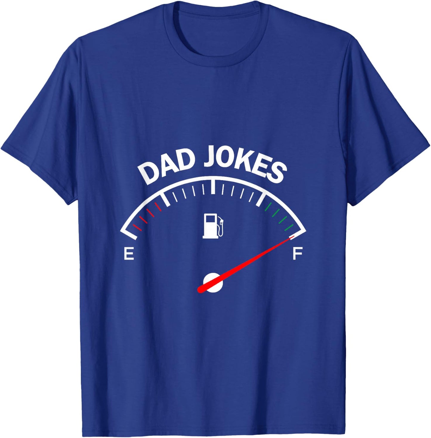 Dad Jokes | Full Gas Tank Meter Father Granddad Men T-Shirt - T-Shirt | Royal