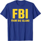 FBI From Big Island Local Hawaiian Roots T-Shirt - T-Shirt | Royal