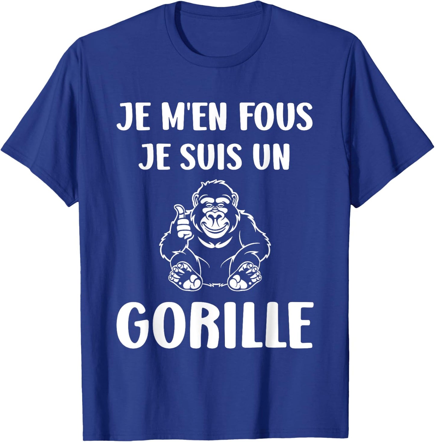 Humour monkey Gorillas Je m'en fous je suis un Gorille , Black, S T-Shirt - T-Shirt | Royal