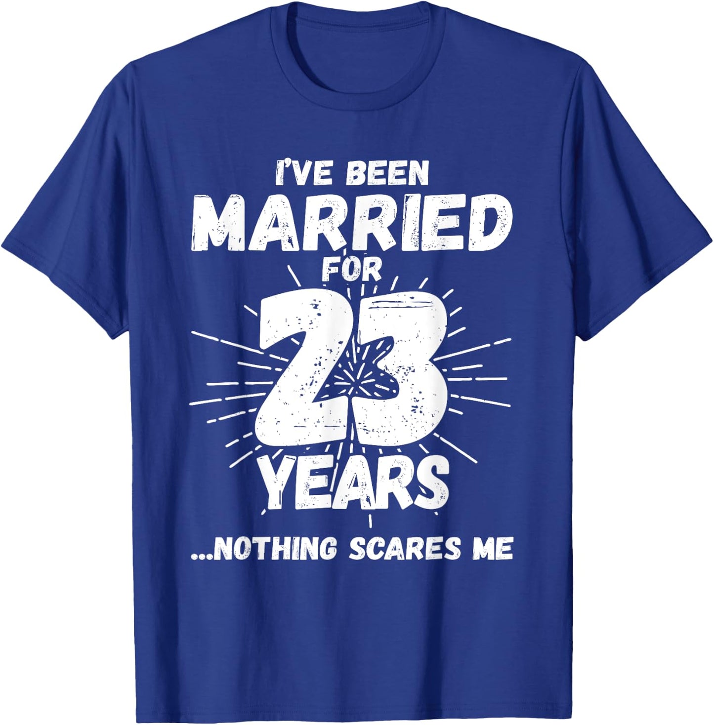 Couples Married 23 Years - Funny 23rd Wedding Anniversary T-Shirt - T-Shirt | Royal