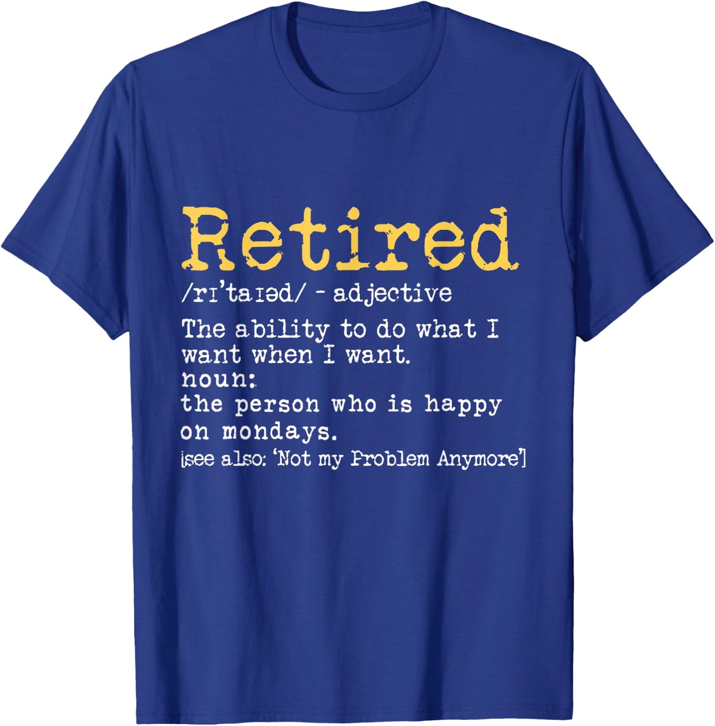 Retired Definition Retirement Definition Men T-Shirt - T-Shirt | Royal