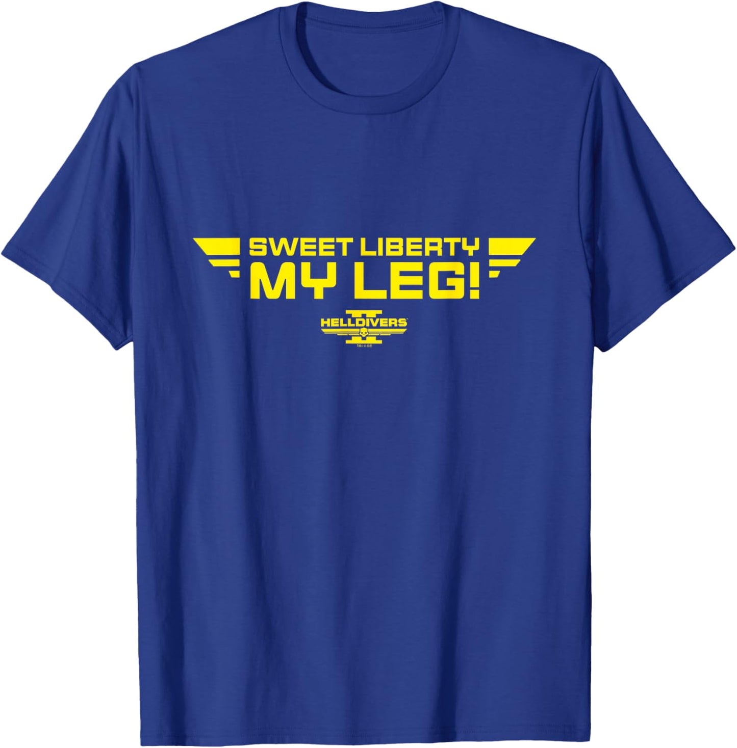 Helldivers 2 Sony PlayStation Game Sweet Liberty My Leg T-Shirt - T-Shirt | Royal
