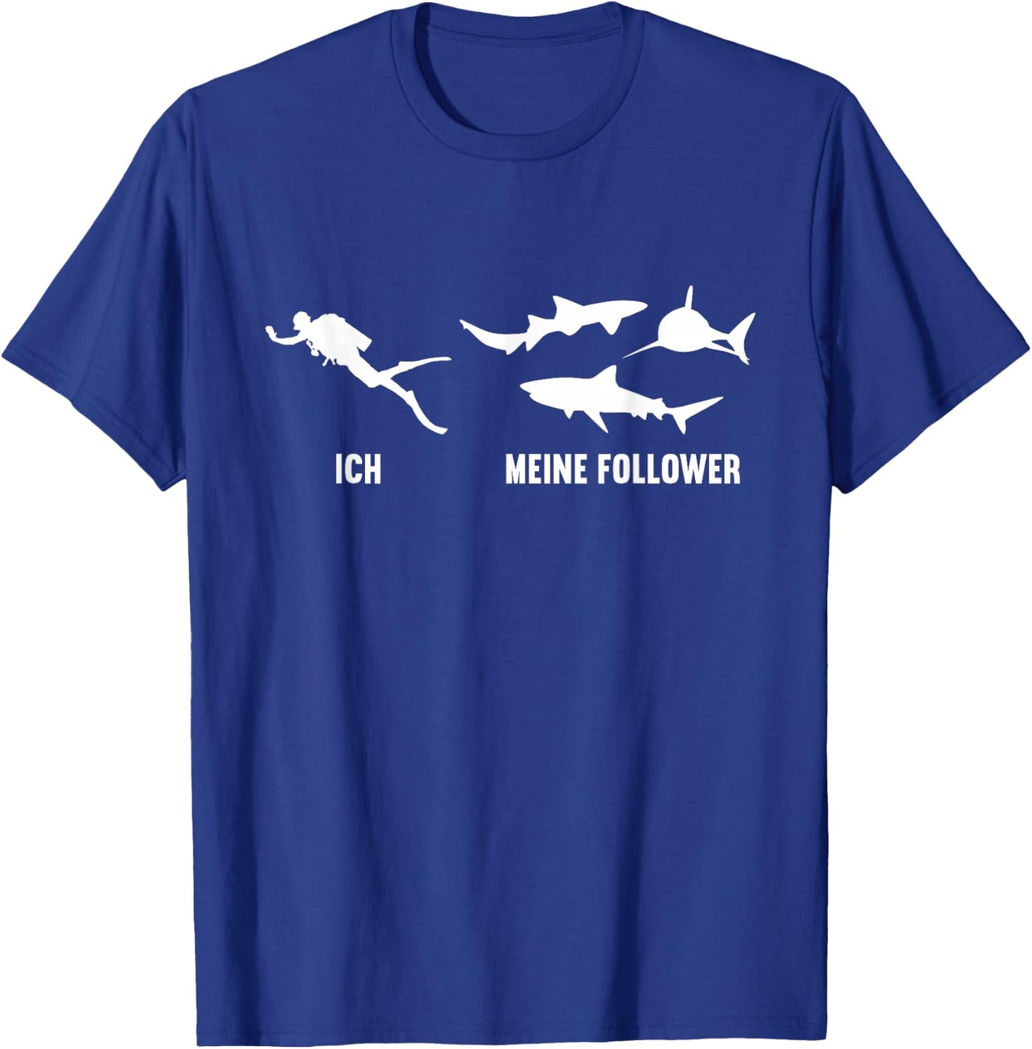 with German Text "Ich und Meine Follower Shark" ["Ich und My Followers"] T-Shirt - T-Shirt | Royal