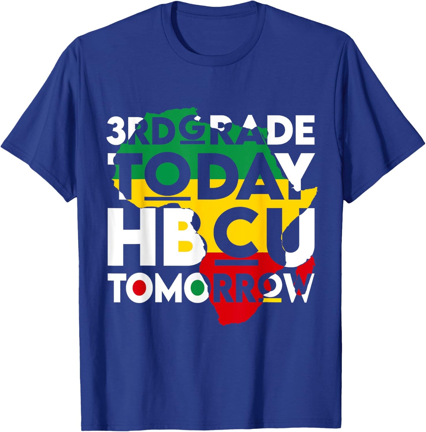 Future HBCU College Student 3rd Grade Today HBCU Tomorrow T-Shirt - T-Shirt | Royal