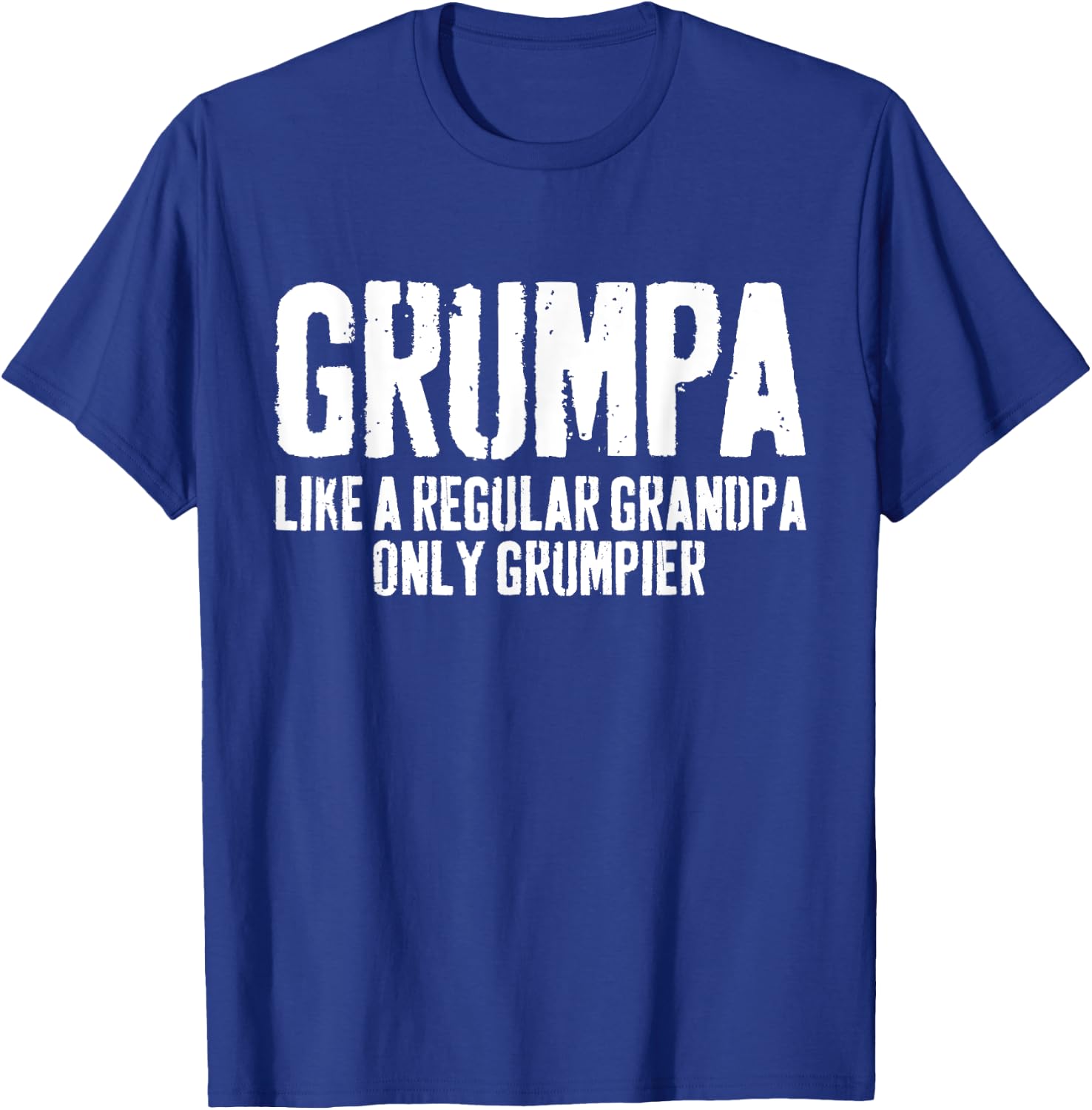Grumpa Like A Regular Grandpa Only Grumpier Shirt Funny Men T-Shirt - T-Shirt | Royal