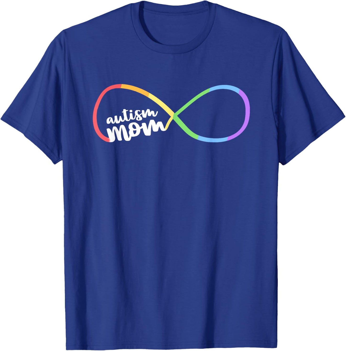 Family Autism Awareness Mom Rainbow Infinity Symbol T-Shirt - T-Shirt | Royal