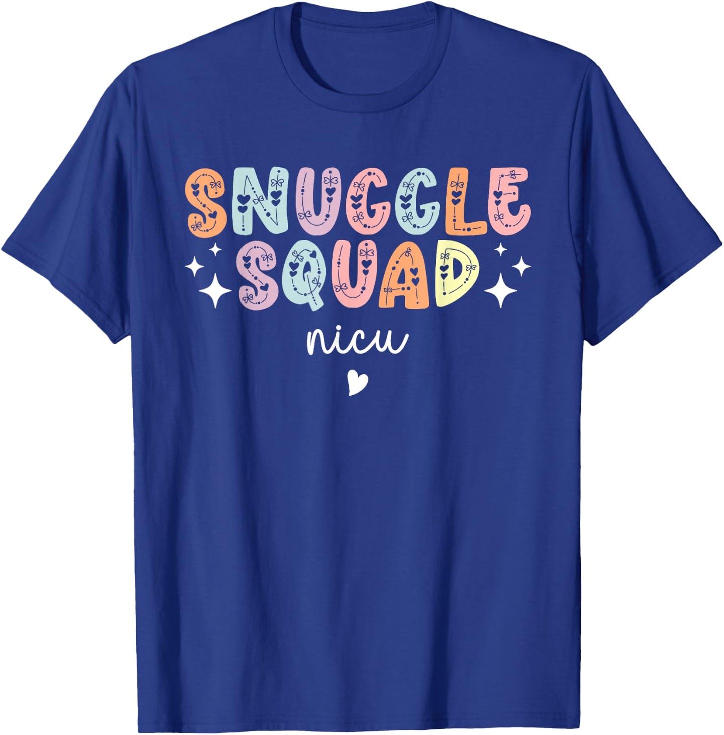 NICU Nurse Snuggle Squad For Neonatal Nurses T-Shirt - T-Shirt | Royal