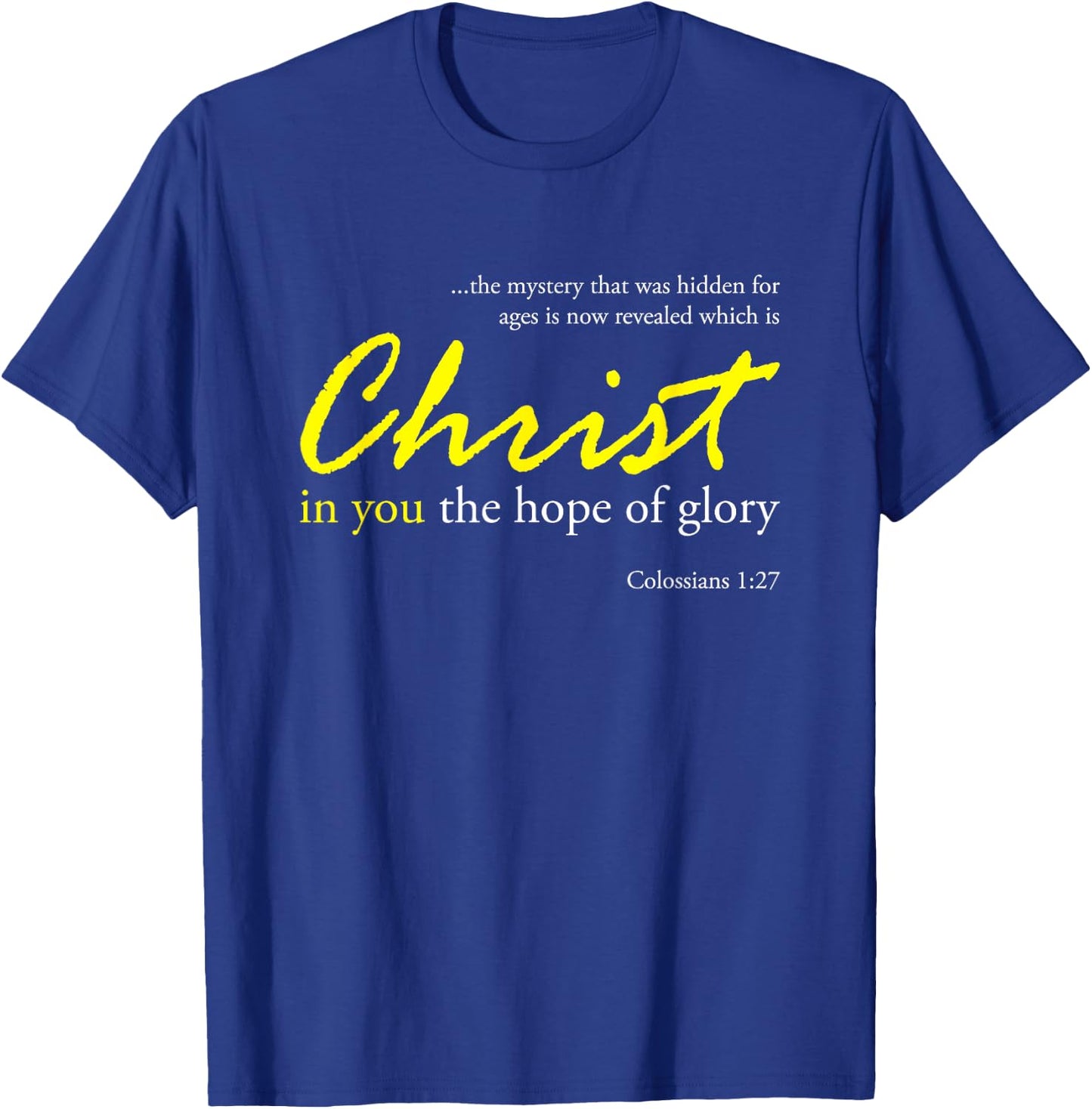 Christ in you the hope of glory T-Shirt - T-Shirt | Royal