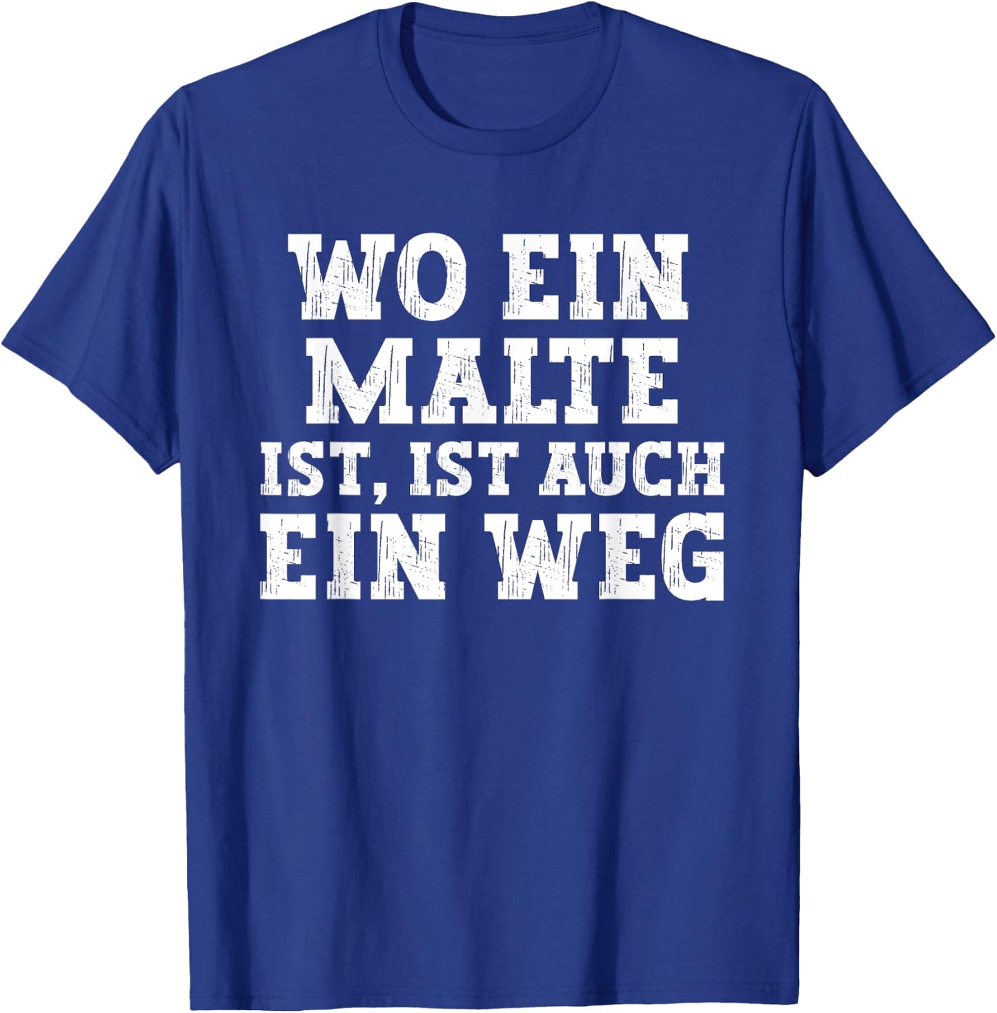 Malte lustiger Spruch zum Geburtstag Vorname Malte T-Shirt - T-Shirt | Royal