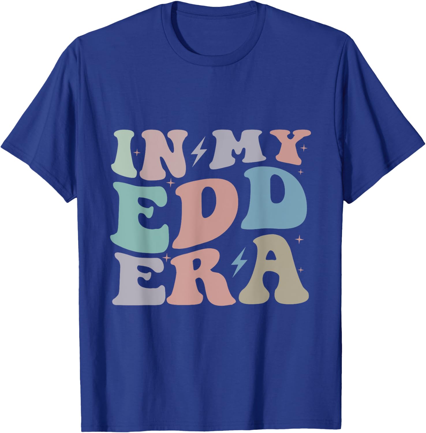 Groovy in My Edd Era Doctor of Education Grad New Doctor T-Shirt - T-Shirt | Royal