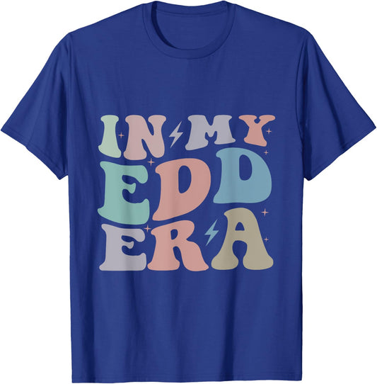 Groovy in My Edd Era Doctor of Education Grad New Doctor T-Shirt - T-Shirt | Royal