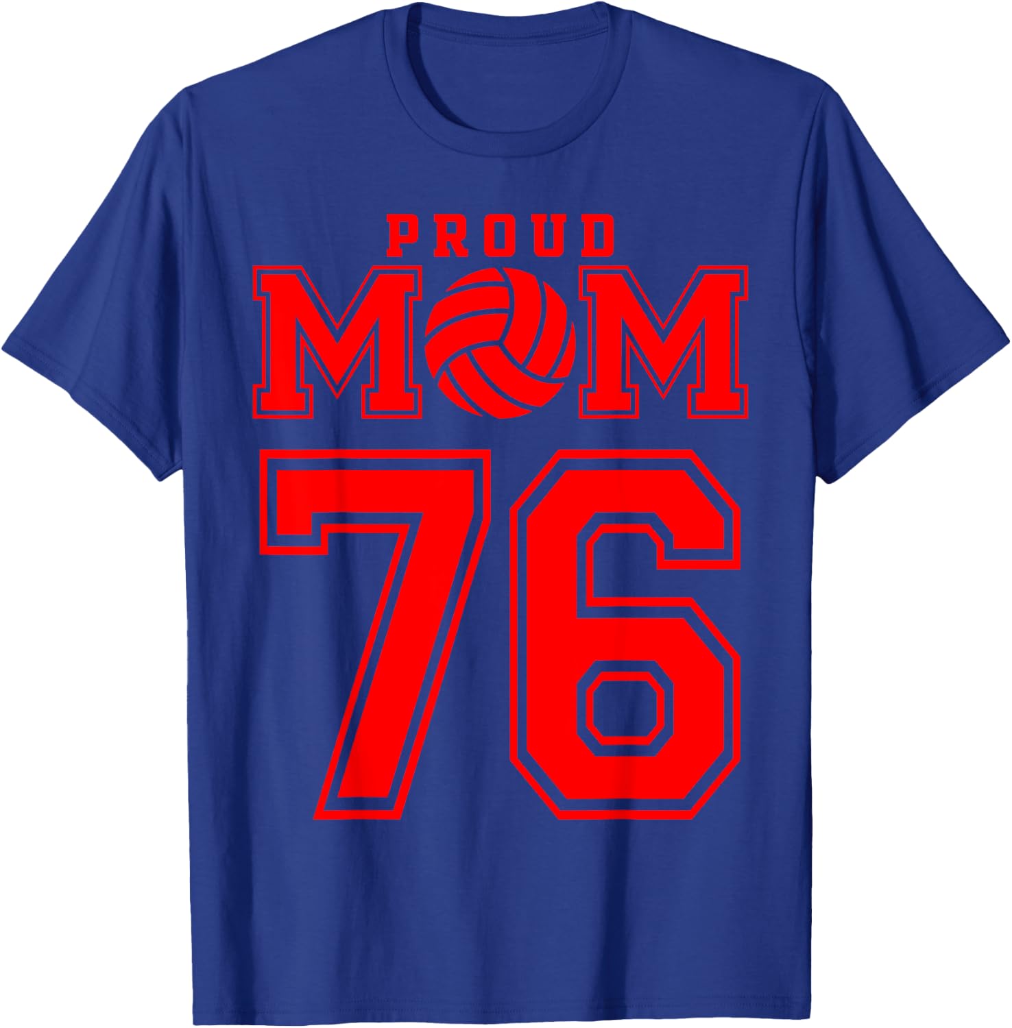 Proud Volleyball Mom Number 76 R T-Shirt - T-Shirt | Royal