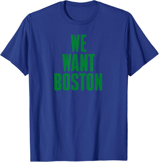 We Want Boston - Boston Basketball T-Shirt - T-Shirt | Royal