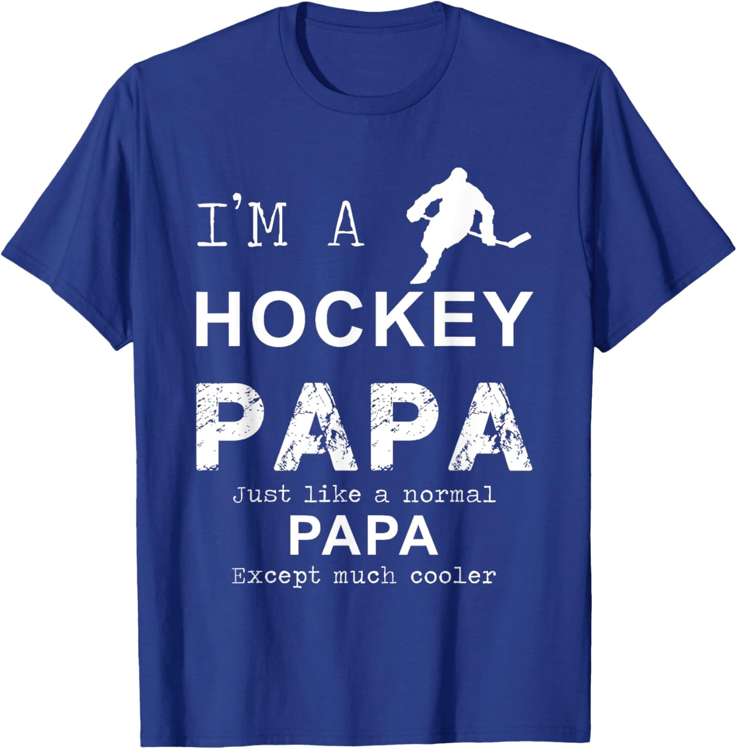I'm a hockey PAPA Custom | Funny T-Shirt - T-Shirt | Royal