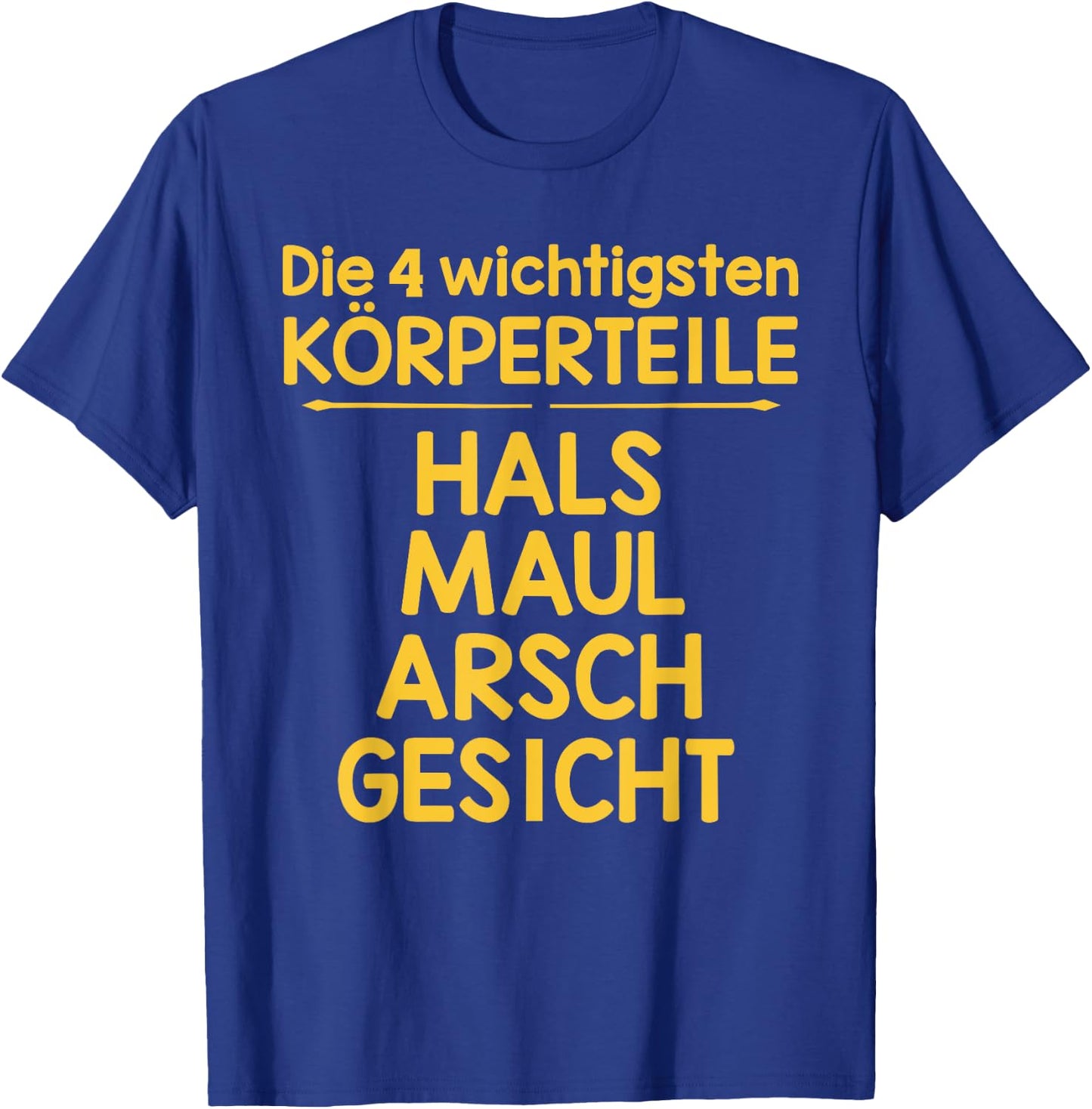 Die 4 wichtigsten Körperteile T-Shirt - T-Shirt | Royal