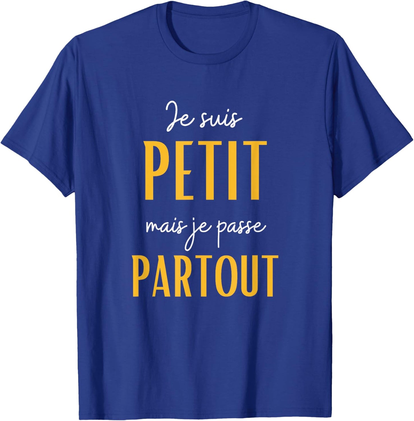 I'm Small But I Go Everywhere T-Shirt - T-Shirt | Royal