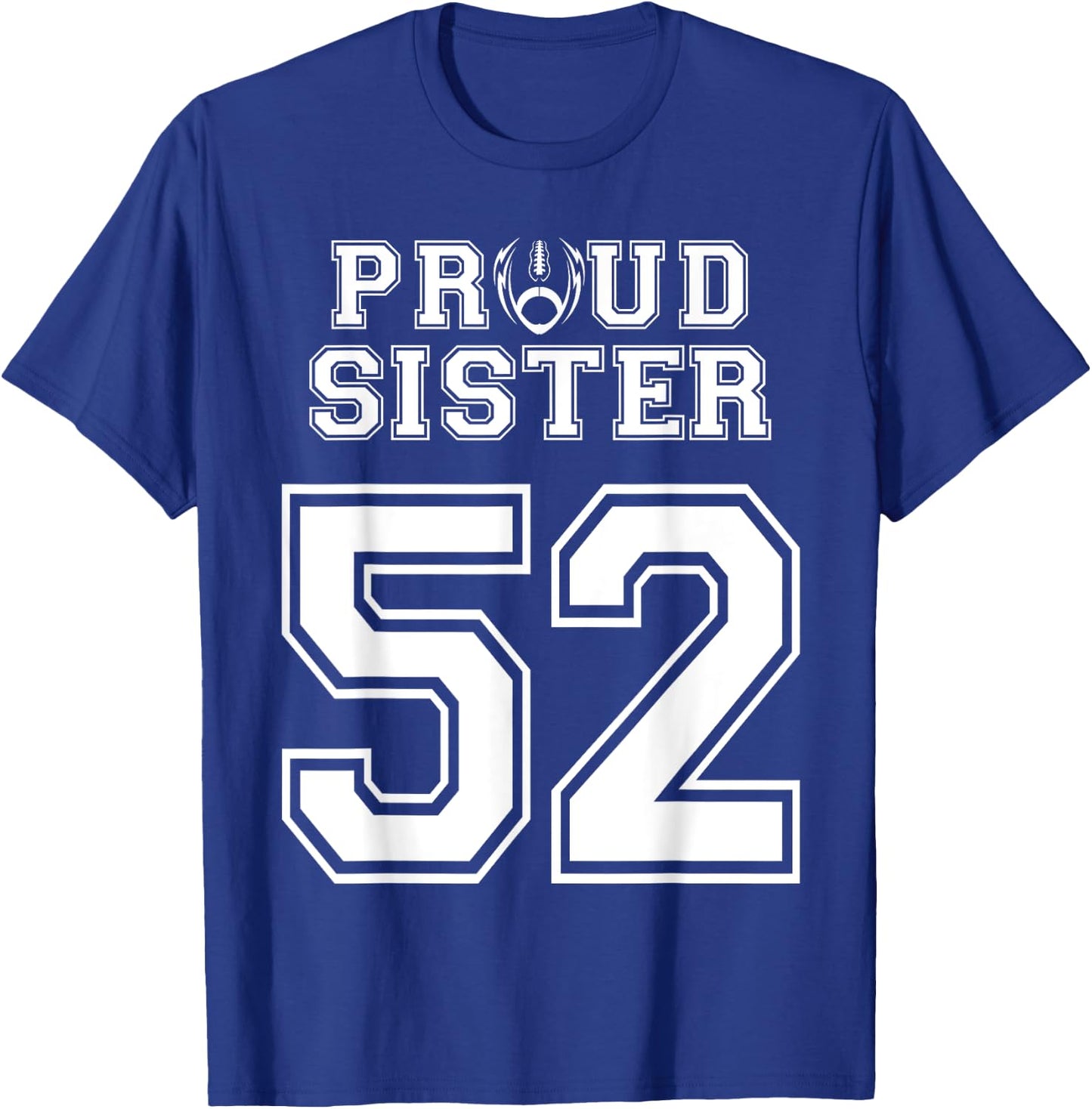 Custom Proud Football Sister Number 52 Personalized Women T-Shirt - T-Shirt | Royal