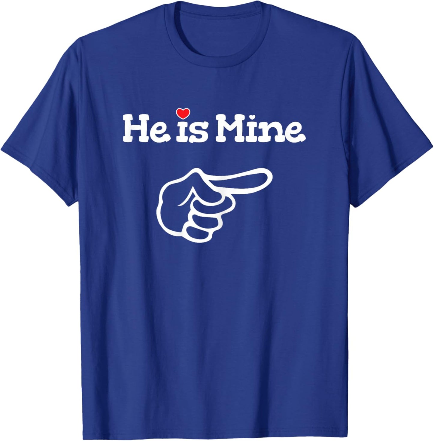 He is Mine Matching Couple Shirts Outfits - Couples T-Shirt - T-Shirt | Royal