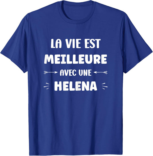 Humor Quote Helena Life Is Better With Helena , Black, Female X-Small T-Shirt - T-Shirt | Royal