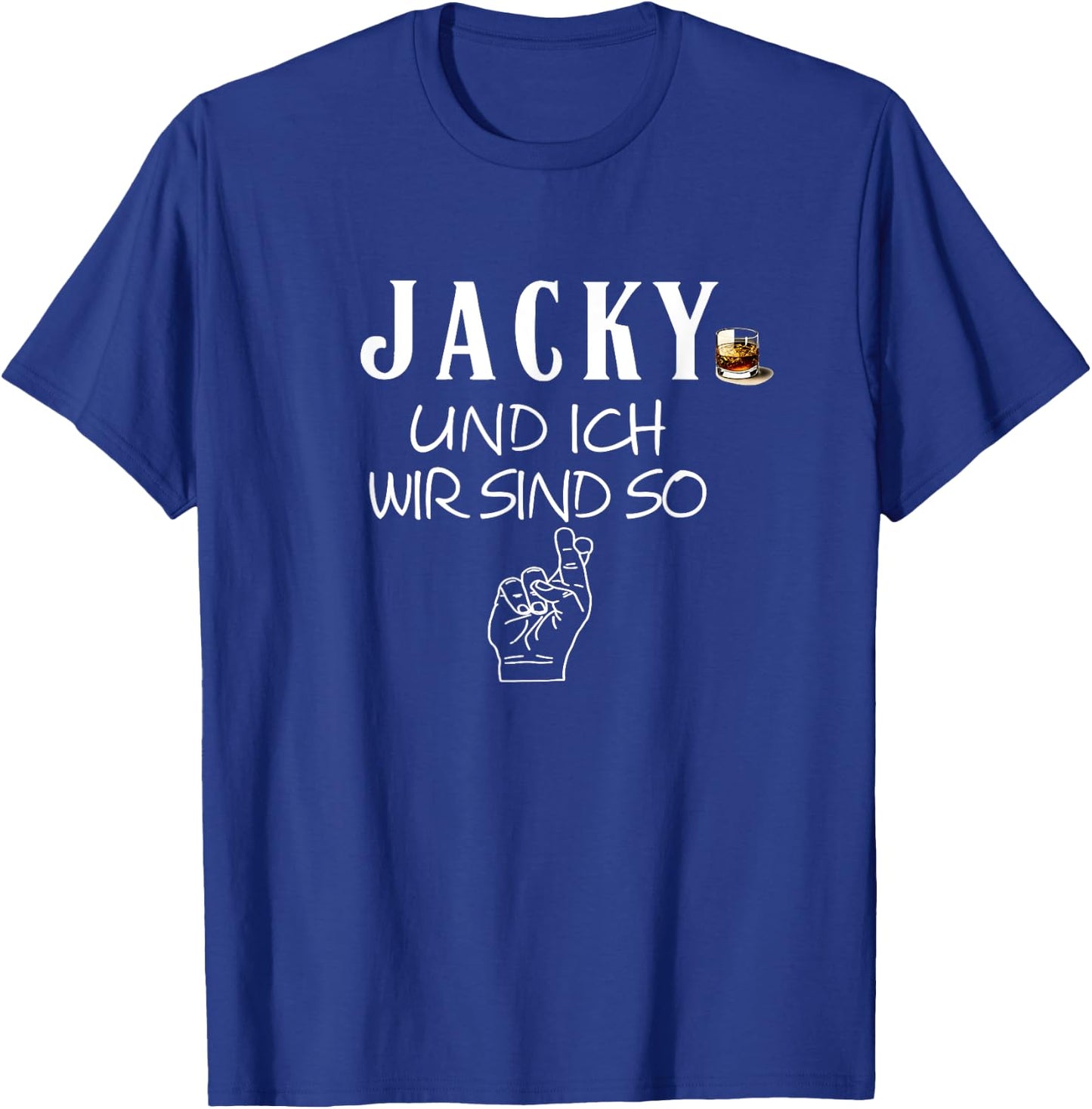 Jacky und ich wir sind so lustiger Whisky Saufen Saying , black T-Shirt - T-Shirt | Royal