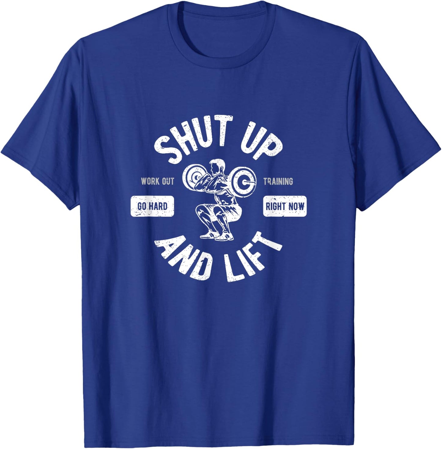 Shut Up And Lift Fitness Weightlifter T-Shirt - T-Shirt | Royal