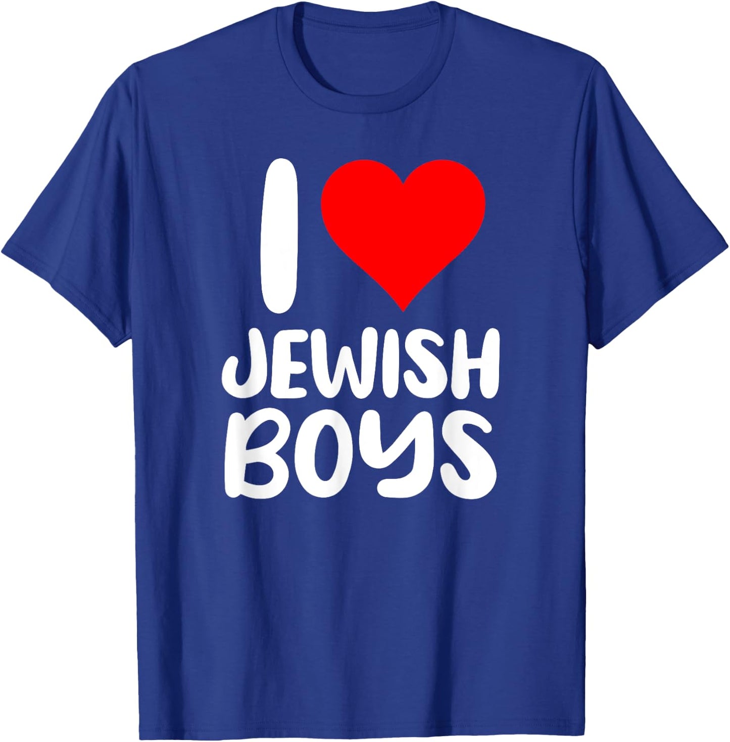 I Love - Heart - Jewish Boys - Funny Jew Quote Humor Dating T-Shirt - T-Shirt | Royal