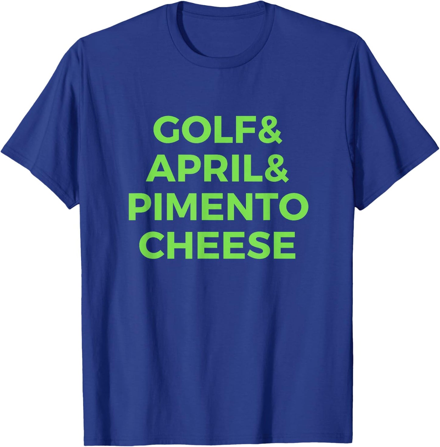 Golf April Pimento Cheese Amen Corner Gift T Shirt T-Shirt - T-Shirt | Royal