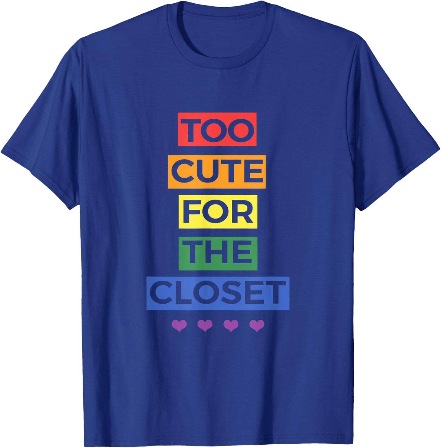 Too Cute For The Closet T-Shirt - T-Shirt | Royal