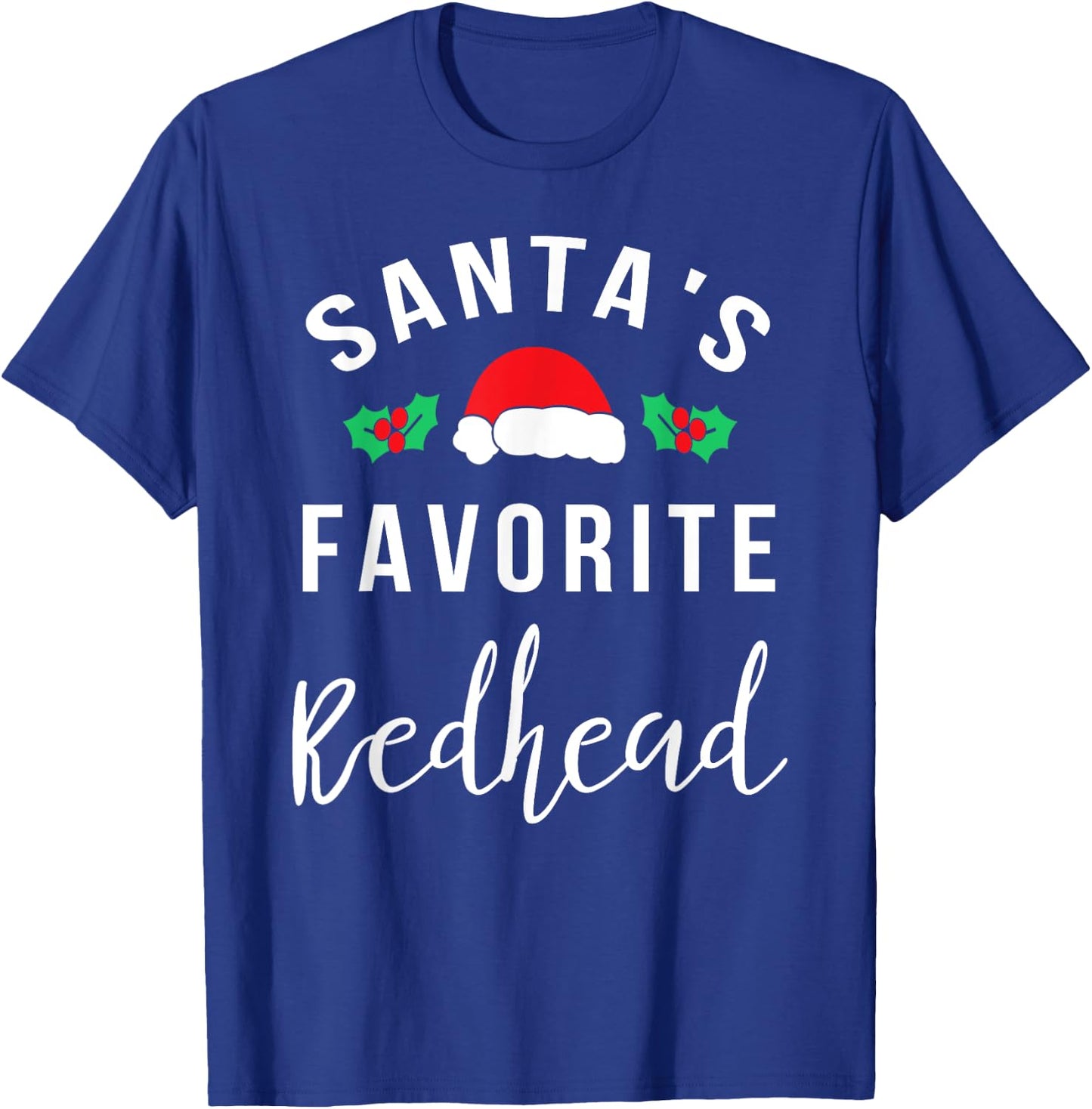 Santa's Favorite Redhead Funny Christmas T Shirt T-Shirt - T-Shirt | Royal