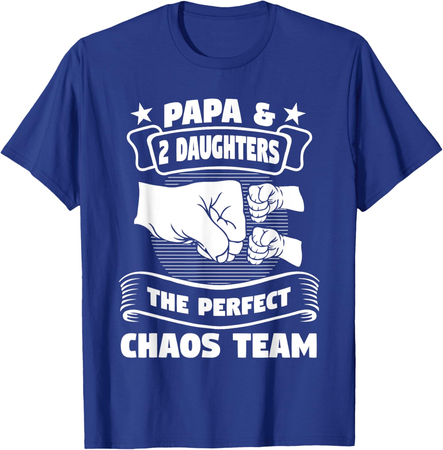 Dad and 2 daughters, the perfect grandfather of the team of chaos , Black, S T-Shirt - T-Shirt | Royal