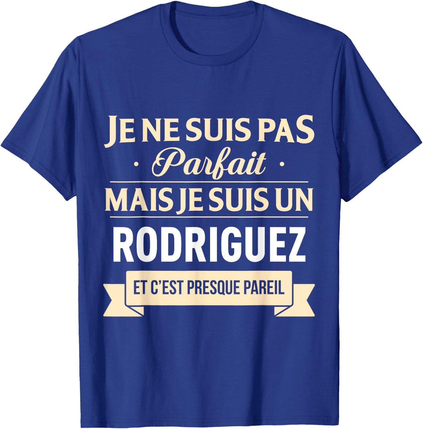 Funny Gift Rodriguez Last Name , Black, S T-Shirt - T-Shirt | Royal