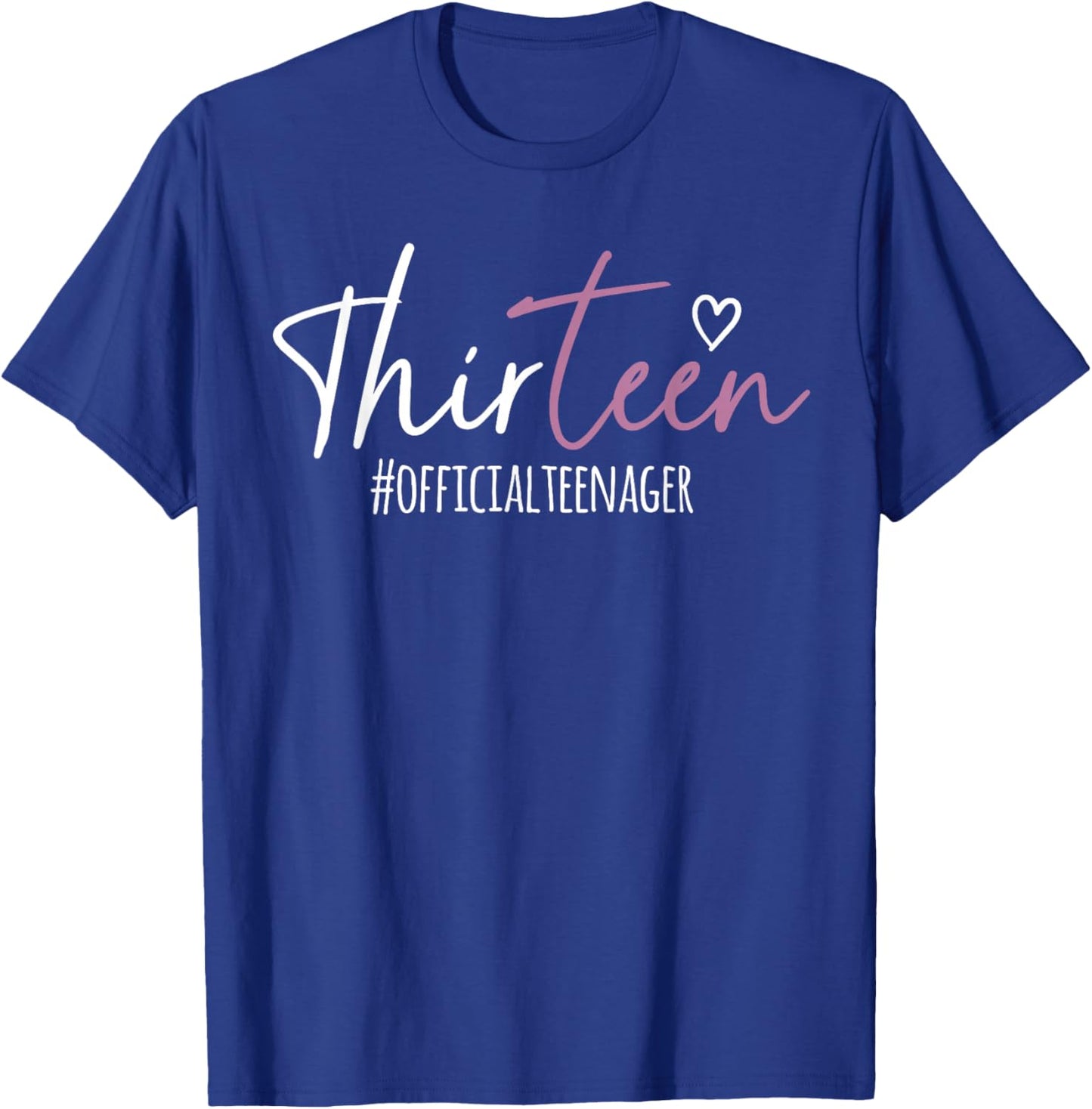Thirteen #Officialteenager 13th Birthday Girl 13 Year Old T-Shirt - T-Shirt | Royal